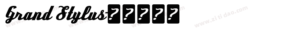 Grand Stylus字体转换